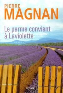 Le parme convient  Laviolette par Pierre Magnan