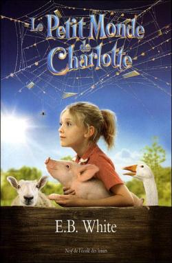 Le Petit Monde de Charlotte (ou) La toile de Charlotte  par E. B. White