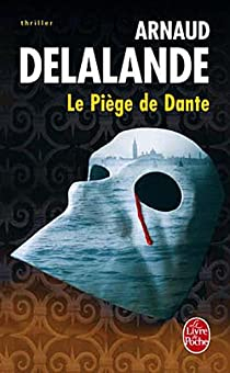 Le Pige de Dante par Arnaud Delalande