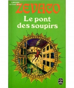 Le Pont des Soupirs, tome 1 par Michel Zvaco