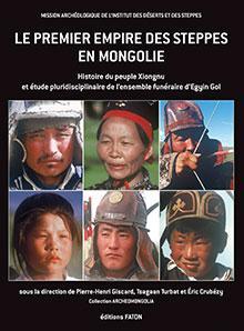 Le Premier Empire des steppes en Mongolie par Pierre-Henri Giscard