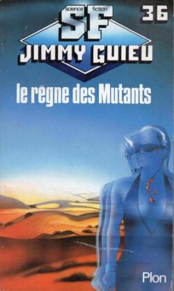 Le rgne des mutants par Jimmy Guieu
