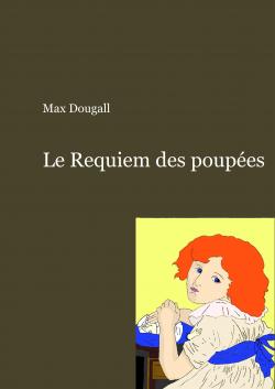 Le Requiem des poupes par Max Dougall