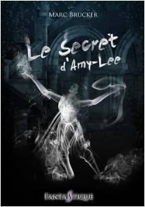 Le Secret d'Amy-Lee par Marc Brucker