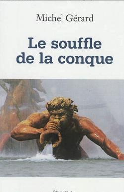 Le Souffle de la Conque : entre posie et philosophie par Michel Grard