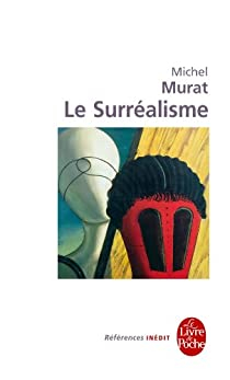 Le Surralisme par Michel Murat