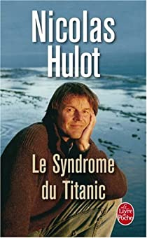 Le Syndrome du Titanic par Nicolas Hulot