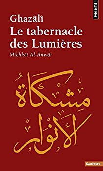 Le Tabernacle des Lumires par Ab-Hmid Al-Ghazali
