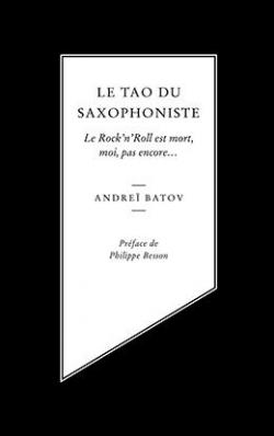 Le Tao du saxophoniste par Andre Batov