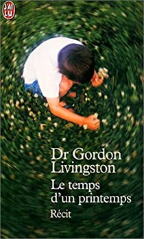 Le Temps d'un printemps par Gordon Livingston