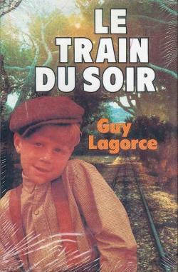 Le Train du soir par Guy Lagorce