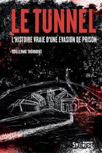 Le tunnel  par Guillermo Thorndike