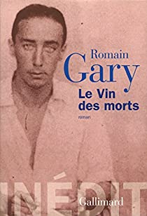Le Vin des morts par Romain Gary