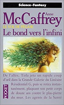 Le Vol de Pgase, Tome 2 : Le Bond vers l'infini par Anne McCaffrey