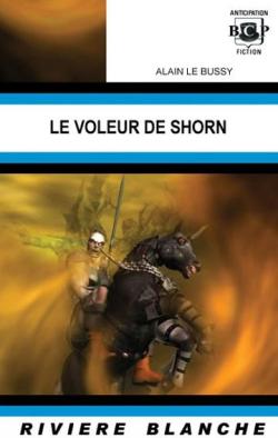 Le Voleur de Shorn par Alain Le Bussy