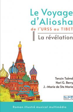 Le voyage d'Aliosha, tome 1 : La rvlation par Tenzin Tsm