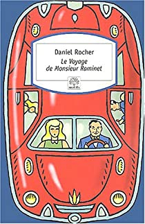 Le Voyage de Monsieur Raminet par Daniel Rocher