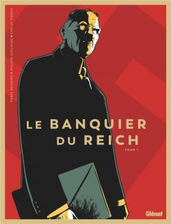 Le banquier du Reich, tome 1 par Pierre Boisserie