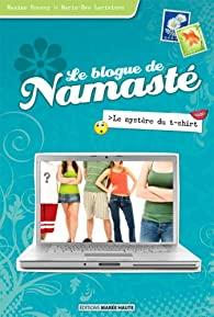 Le blogue de Namast, tome 3 : Le mystre du t-shirt par Maxime Roussy