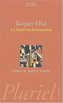 Le bluff technologique par Jacques Ellul