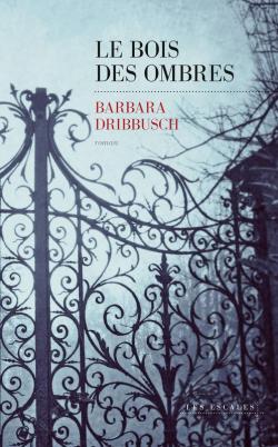 Le bois des ombres par Barbara Dribbusch