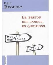 Le breton: une langue en questions par Fanch Broudic