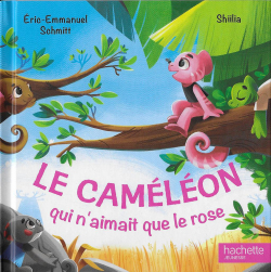 Le camlon qui n'aimait que le rose par ric-Emmanuel Schmitt