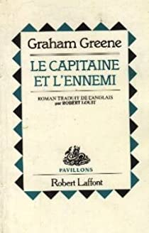 Le capitaine et l'ennemi par Graham Greene