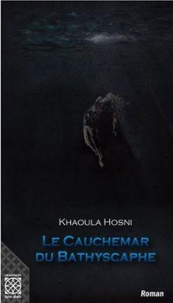 Le cauchemar du Bathyscaphe par Khaoula Hosni
