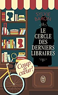 Le cercle des derniers libraires par Sylvie Baron