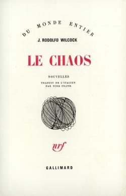 Le chaos par Juan Rodolfo Wilcock
