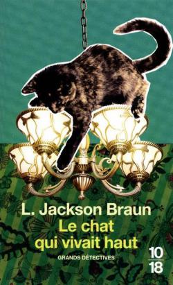 Le chat qui vivait haut par Lilian Jackson Braun