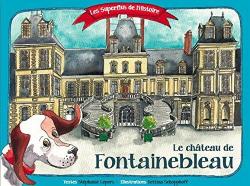Le chteau de Fontainebleau par Stphanie Lepers
