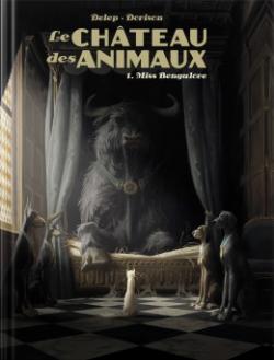 Le chteau des animaux, tome 1 : Miss Bengalore par Xavier Dorison