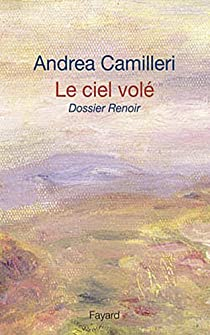 Le ciel vol : Dossier Renoir par Andrea Camilleri