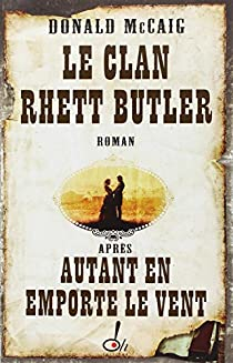 Le clan Rhett Butler par Donald McCaig