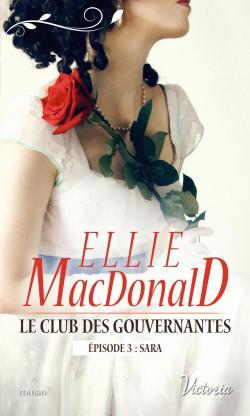 Le club des gouvernantes, tome 3 : Sara par Ellie MacDonald