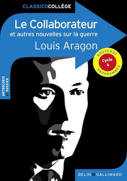 Le collaborateur et autres nouvelles sur la guerre par Louis Aragon