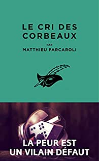 Le cri des corbeaux par Matthieu Parcaroli