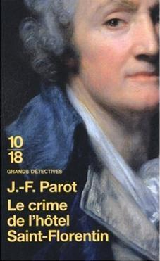 Une enqute de Nicolas Le Floch : Le crime de l'htel Saint-Florentin par Jean-Franois Parot