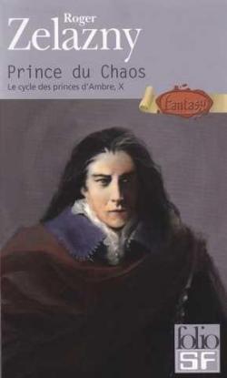Le cycle des Princes d'Ambre, tome 10 : Prince du chaos par Roger Zelazny