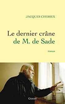 Le dernier crne de M. de Sade par Jacques Chessex