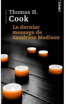 Le dernier message de Sandrine Madison par Thomas H. Cook