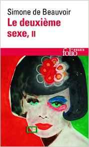 Le deuxime sexe, tome 2 : L'exprience vcue par Simone de Beauvoir