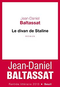 Le divan de Staline par Jean-Daniel Baltassat