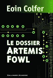Le dossier Artemis Fowl par Eoin Colfer