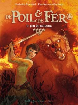 De Poil & de Fer, tome 3 : Le feu de Beltaine par Nathalie Bernard