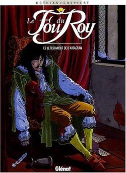 Le fou du Roy, Tome 9 : Le testament de d'Artagnan par Patrick Cothias