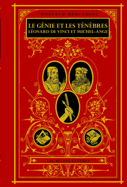 Le gnie et les tnbres : Lonard de Vinci et Michel-Ange par Roberto Mercadini