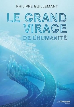 Le grand virage de l'humanit par Philippe Guillemant